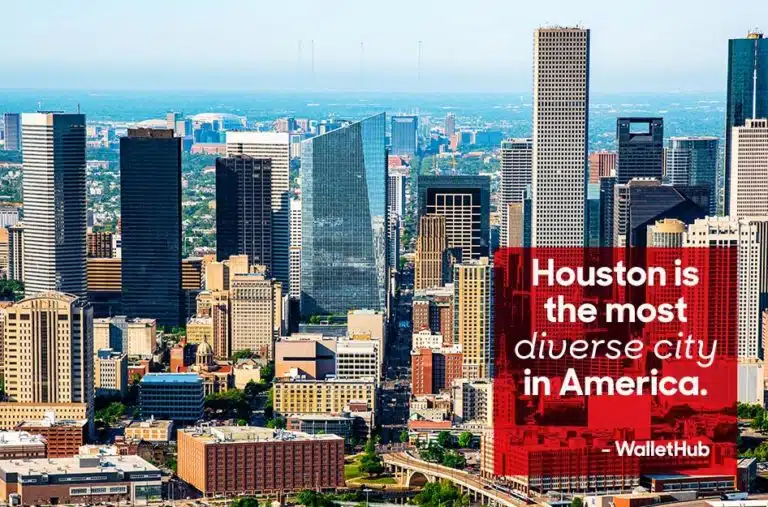 View of the Houston, Texas, skyline on a sunny day. The overlaid text reads “Houston is the 4th most diverse city in America. - WalletHub.”