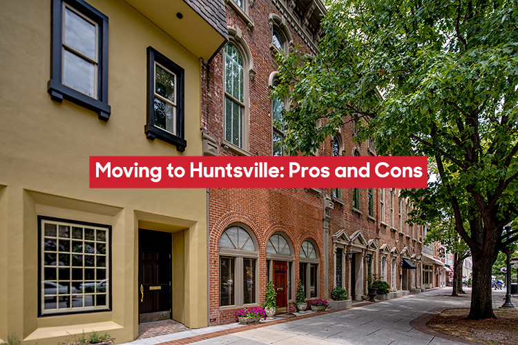 Rows of townhomes and shop fronts in downtown Huntsville with overlaid text that reads “Moving to Huntsville: Pros and Cons”