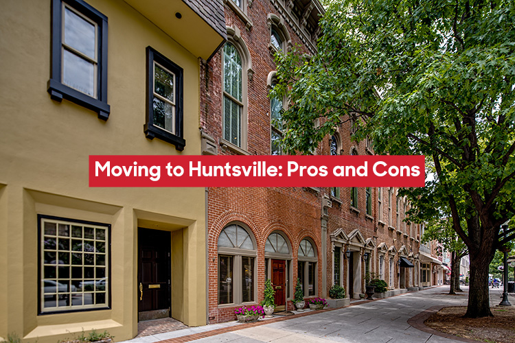 Rows of homes and shops in downtown Huntsville with overlaid text, reading “Moving to Huntsville: Pros and Cons”