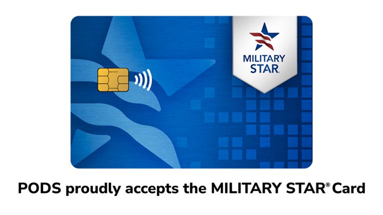 PODS proudly accepts the MILITARY STAR Card